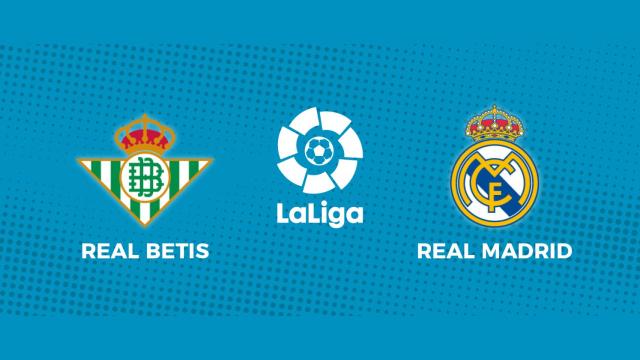 Real Betis - Real Madrid: siga en directo el partido de La Liga