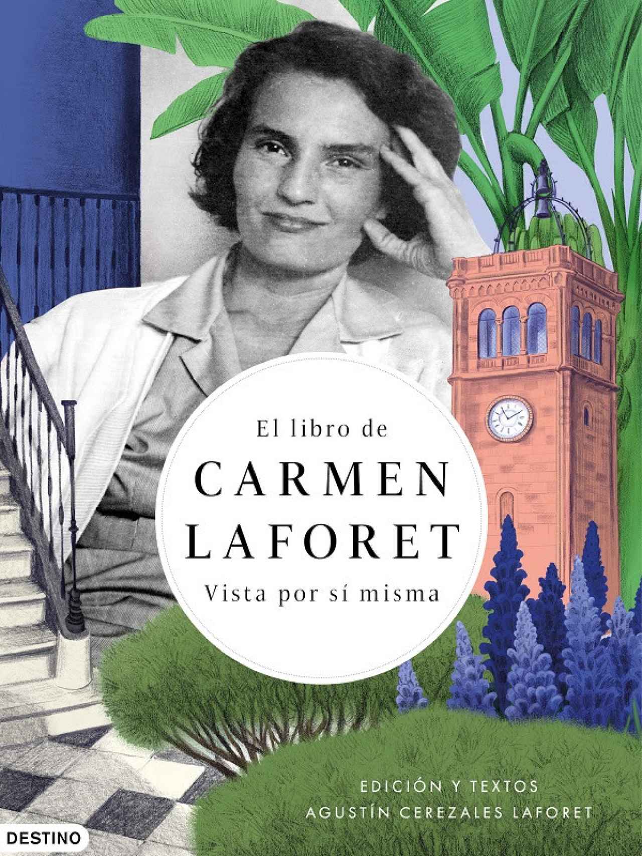 Portada de 'El libro de Carmen Laforet. Vista por sí misma', de su hijo Agustín Cerezales Laforet.