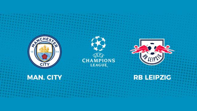 Manchester City - RB Leipzig: siga en directo el partido de la Champions League