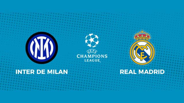 Inter de Milan - Real Madrid: siga en directo el partido de la Champions League