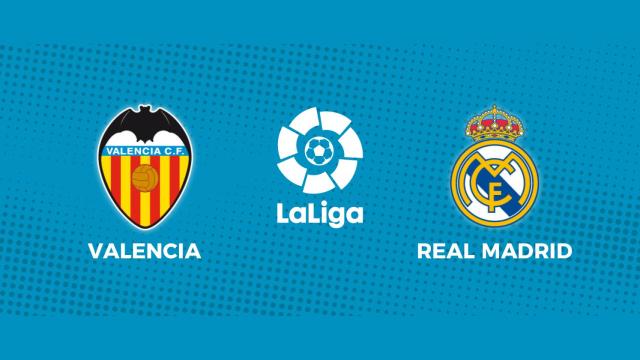 Valencia - Real Madrid: siga en directo el partido de La Liga