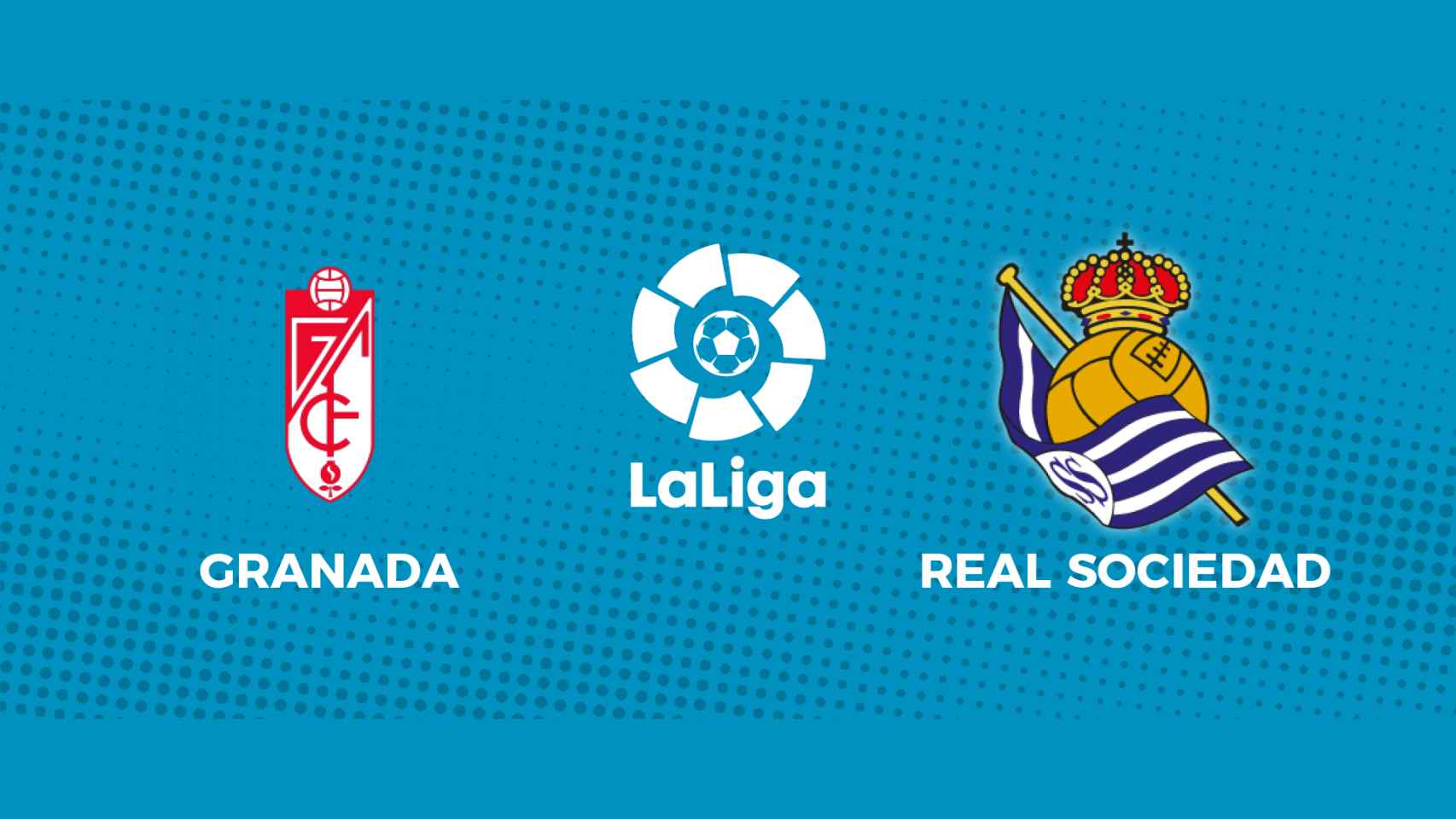Granada - Real Sociedad: siga en directo el partido de La Liga