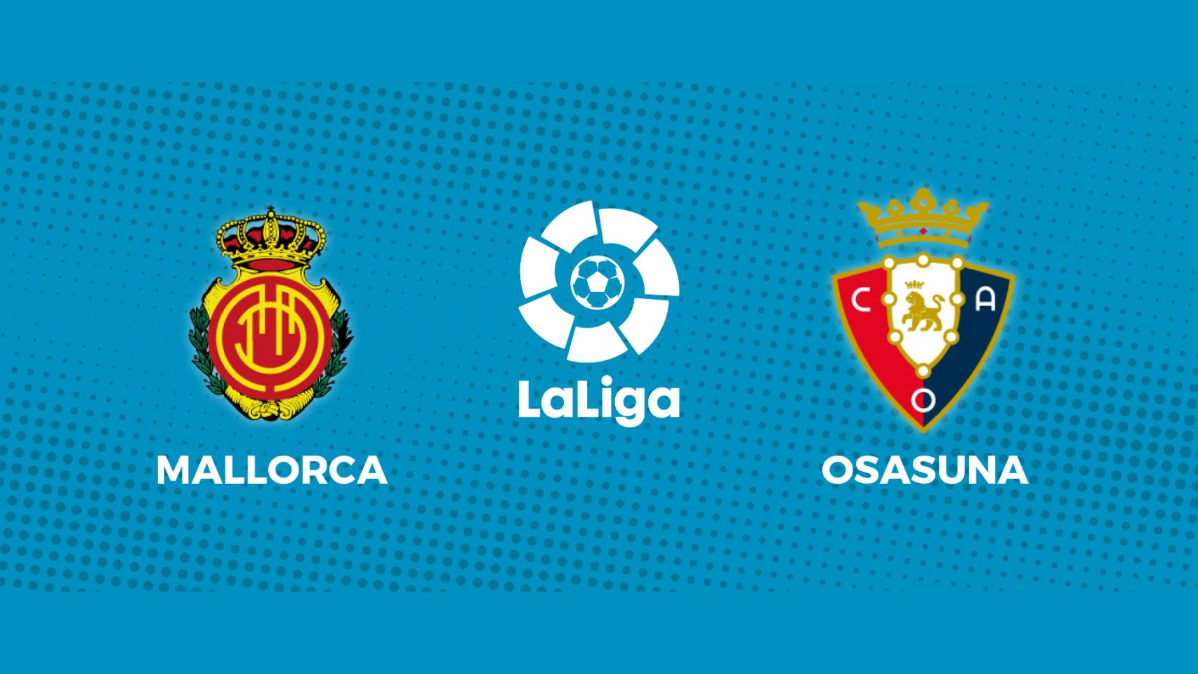 Mallorca - Osasuna: siga en directo el partido de La Liga