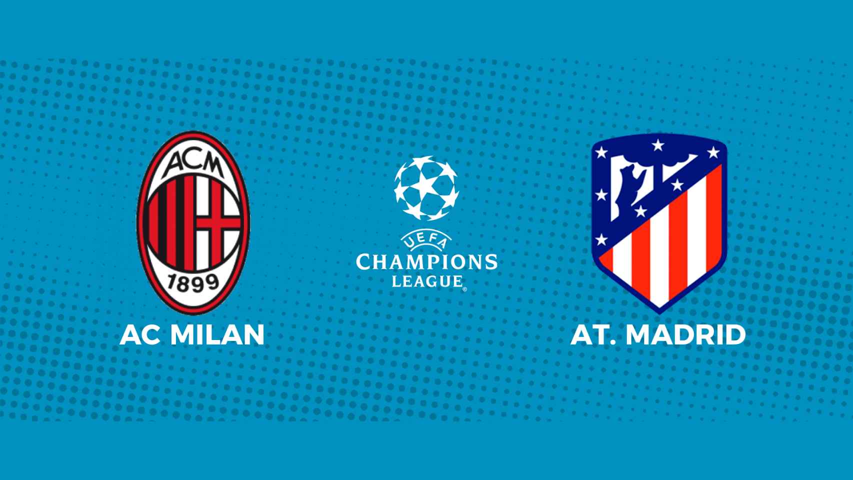 AC Milan - Atlético de Madrid: siga en directo el partido de la Champions League