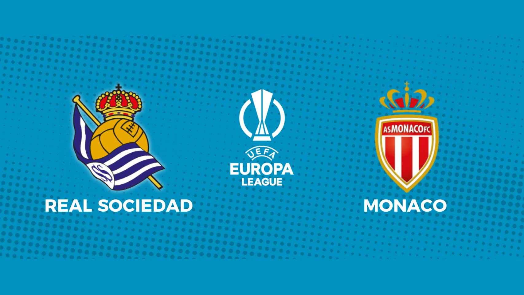 Real Sociedad - Monaco: siga en directo el partido de la Europa League