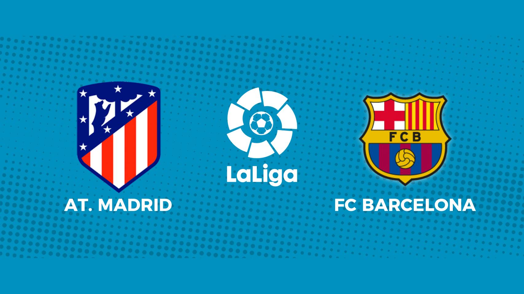 Atlético de Madrid - FC Barcelona: siga en directo el partido de La Liga