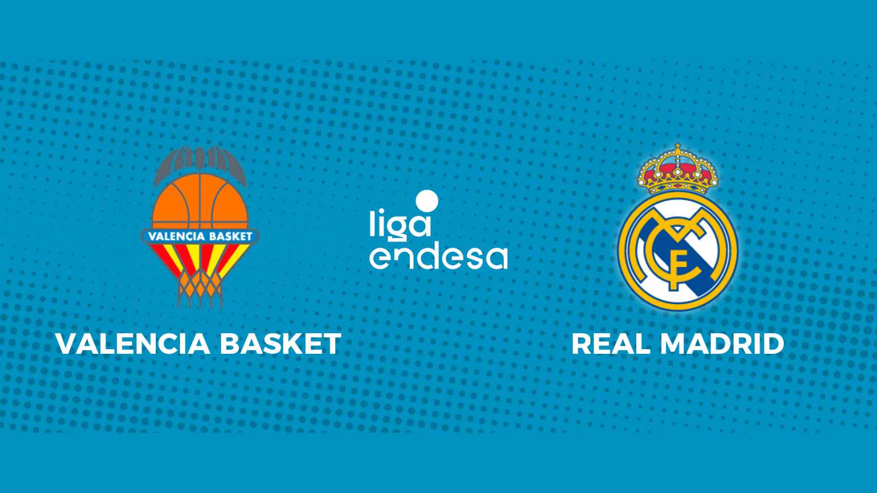 Valencia Basket - Real Madrid: siga en directo el partido de la Liga Endesa