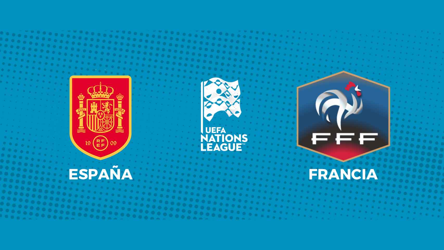 España - Francia: siga en directo la final de la UEFA Nations League