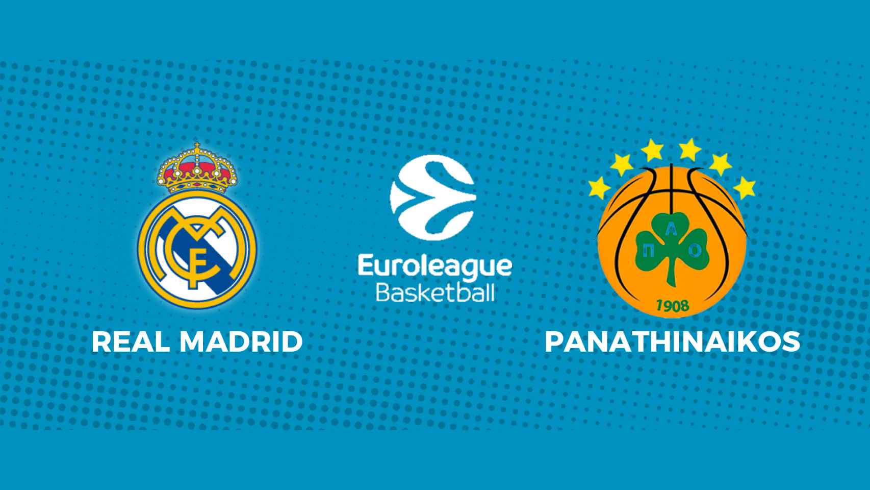 Real Madrid - Panathinaikos: siga en directo el partido de la Euroliga