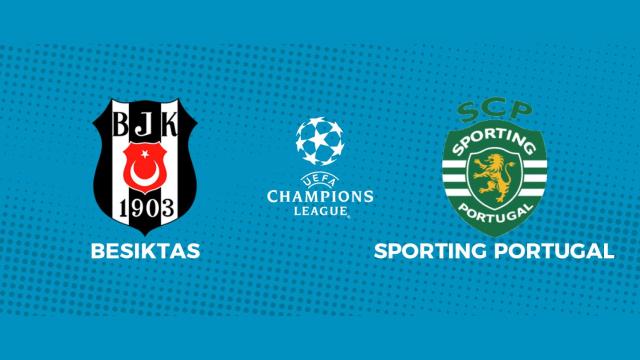 Besiktas - Sporting Portugal: siga en directo el partido de la Champions League