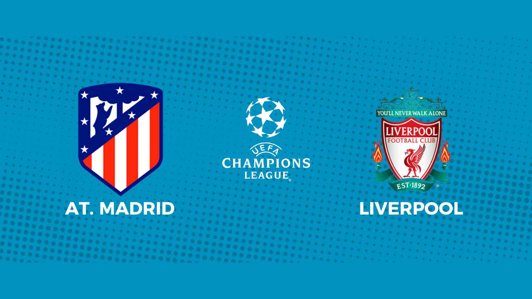 Atlético de Madrid - Liverpool: siga en directo el partido de la Champions League