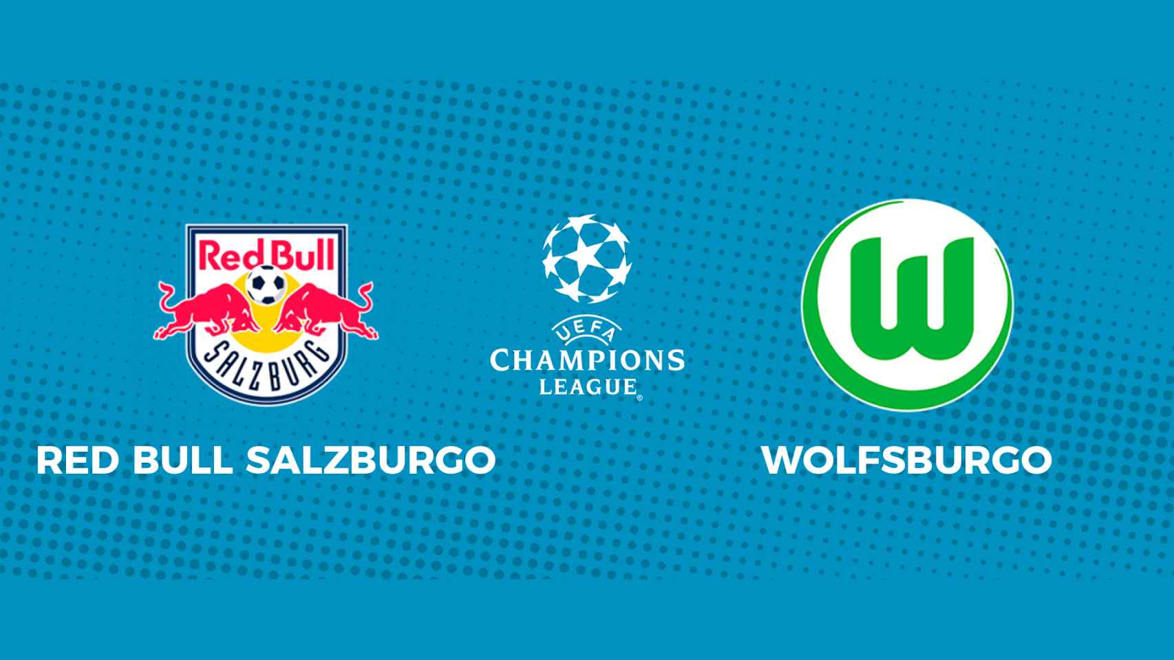 Red Bull Salzburgo - Wolfsburgo: siga en directo el partido de la Champions League