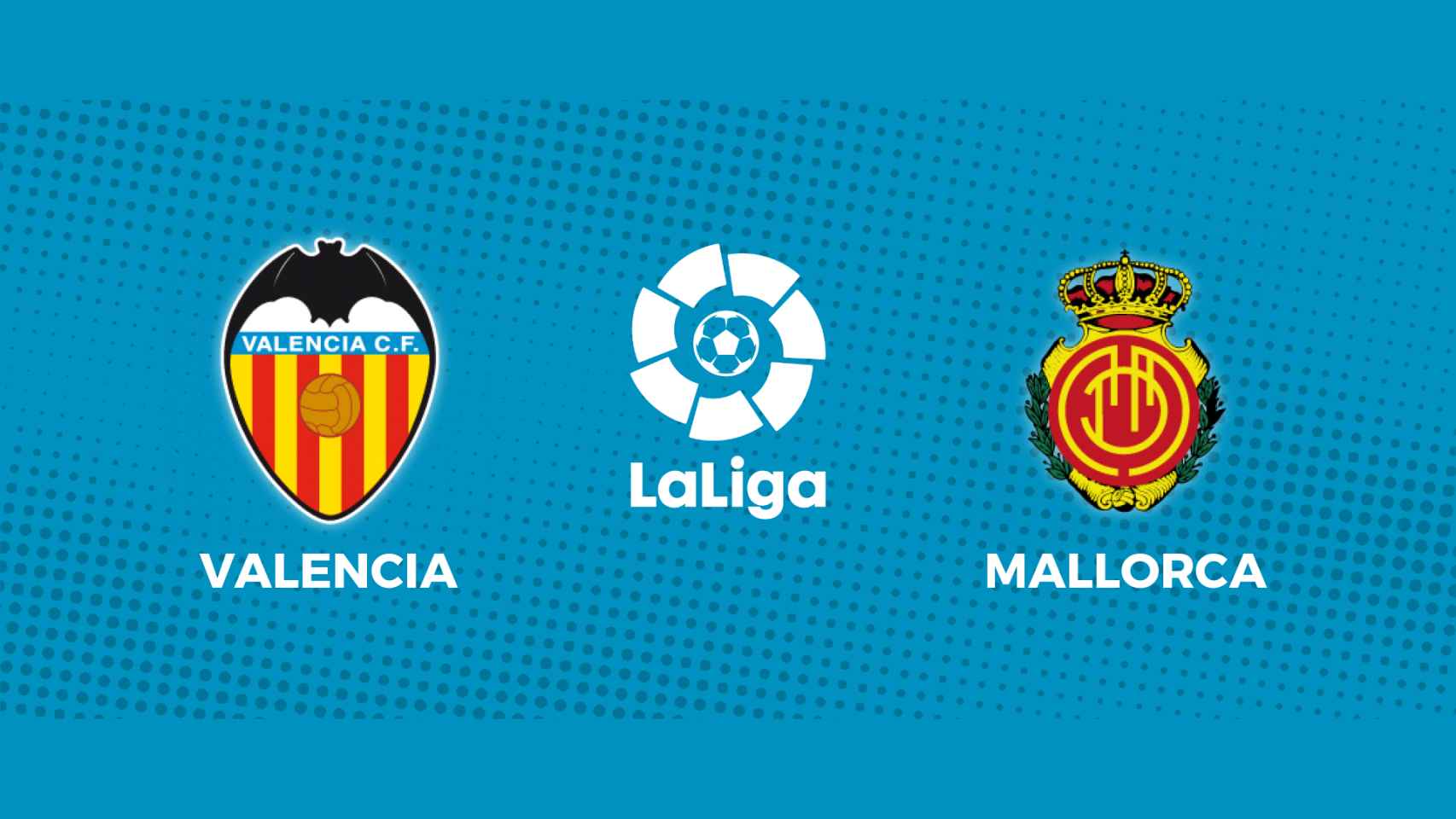 Valencia - Mallorca: siga en directo el partido de La Liga