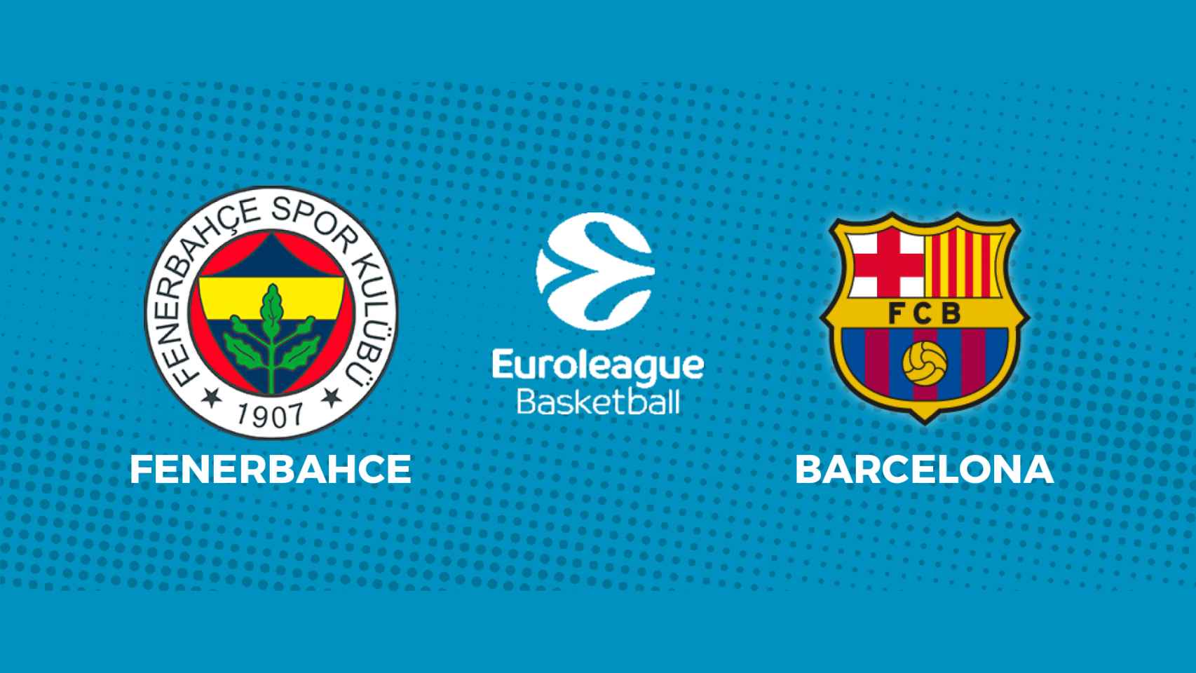 Fenerbahce - Barcelona: siga en directo el partido de la Euroliga