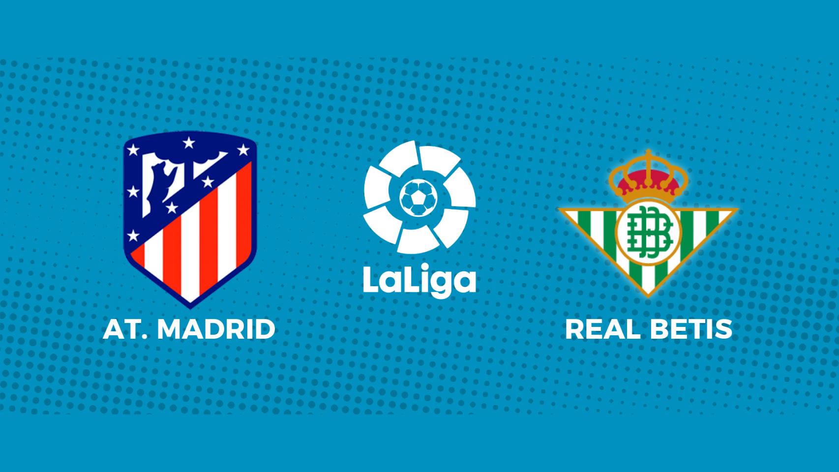 Atlético de Madrid - Real Betis: siga en directo el partido de La Liga