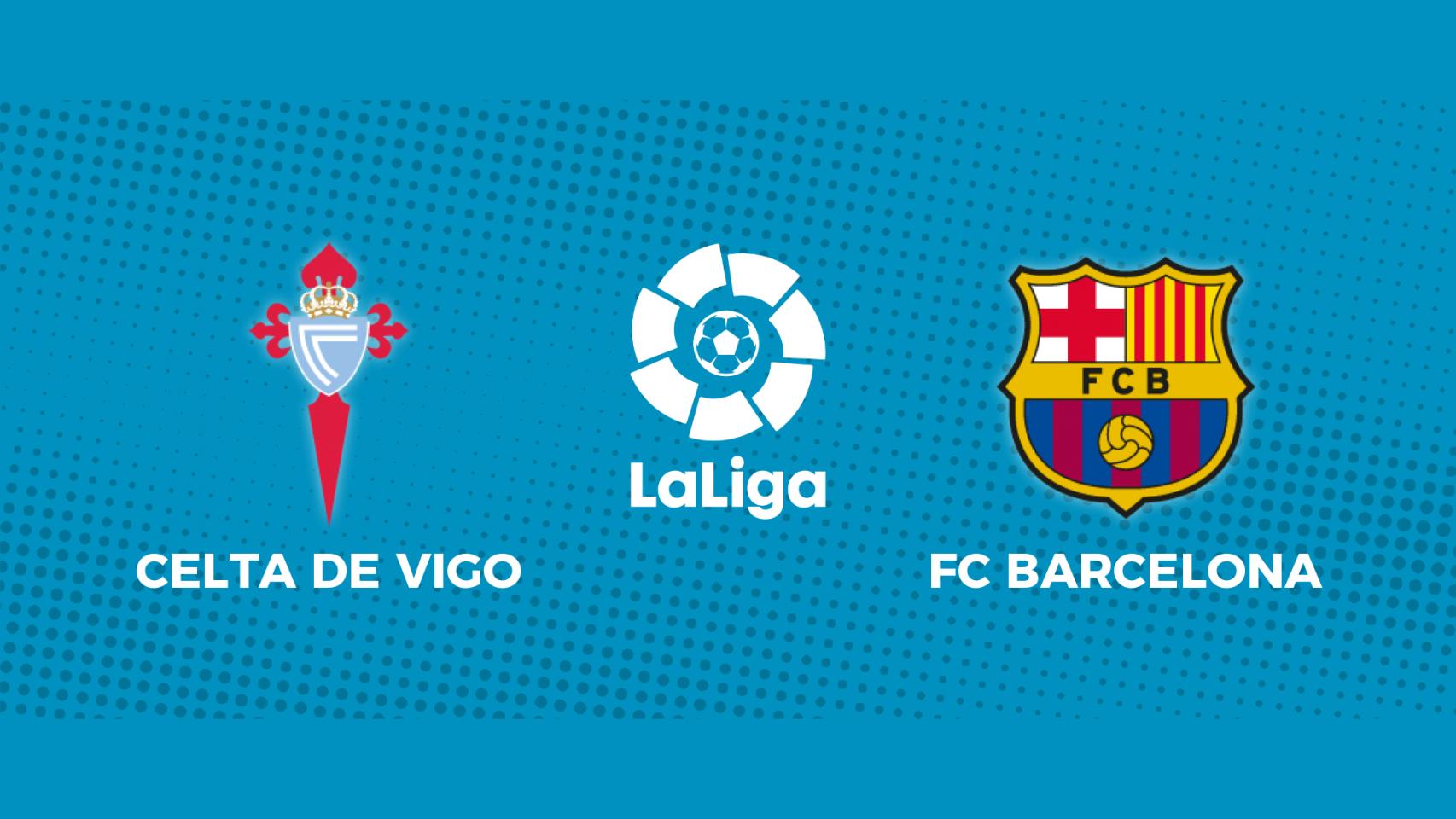 Celta de Vigo - FC Barcelona: siga en directo el partido de La Liga