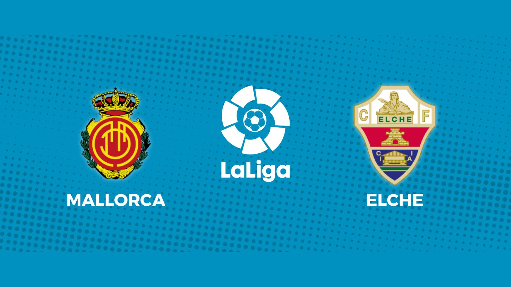 Mallorca - Elche: siga en directo el partido de La Liga