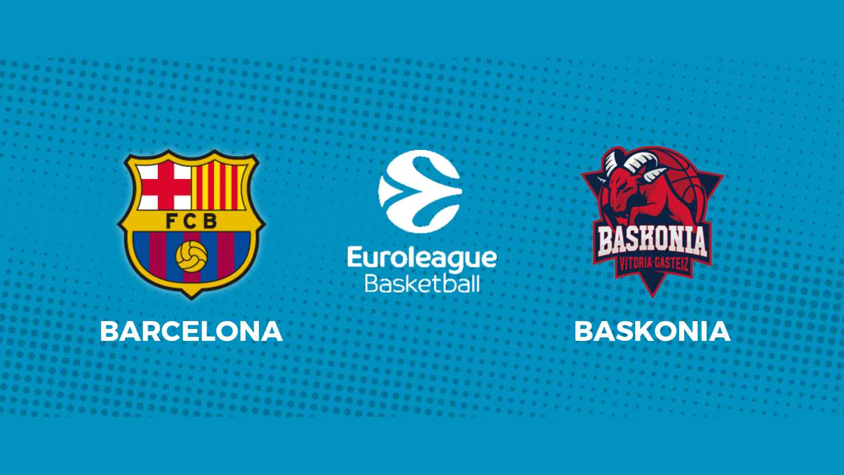 Barcelona - Baskonia: siga en directo el partido de la Euroliga