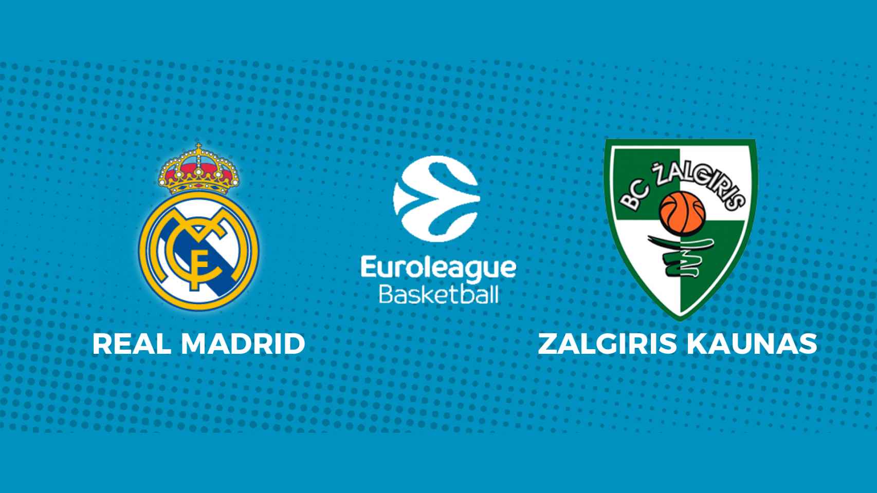 Real Madrid - Zalgiris Kaunas: siga en directo el partido de la Euroliga