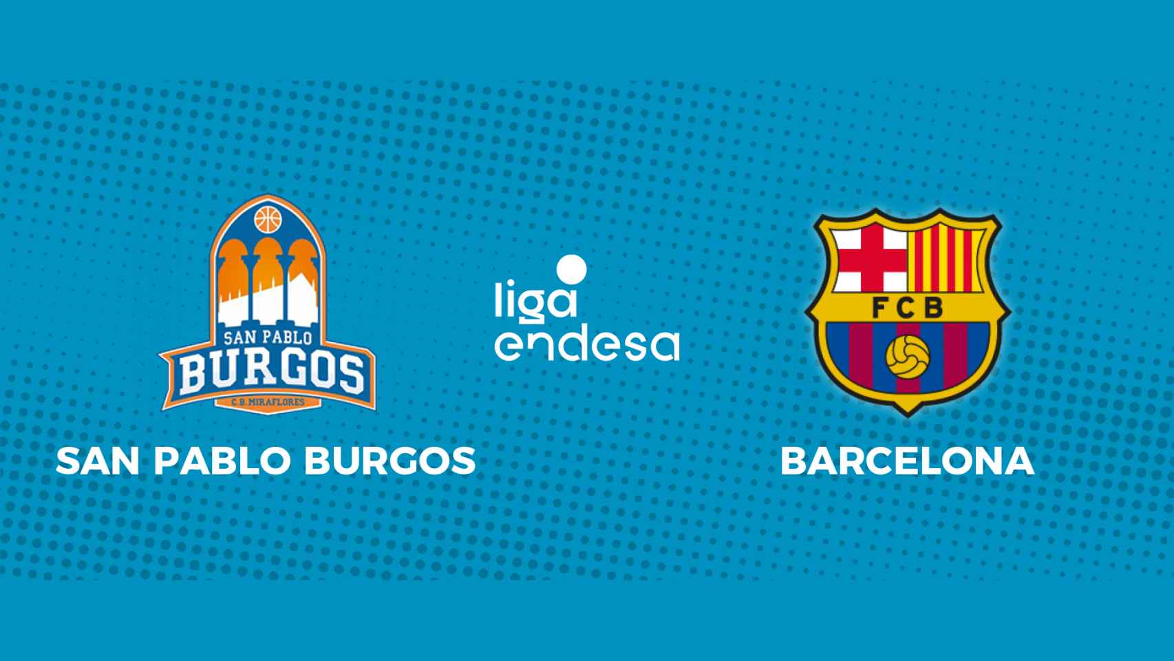 San Pablo Burgos - Barcelona: siga en directo el partido de la Liga Endesa