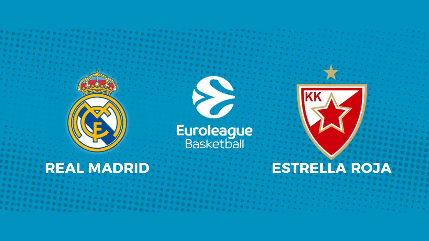 Real Madrid - Estrella Roja: siga en directo el partido de la Euroliga