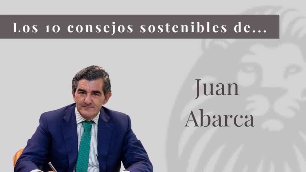 Diez consejos sostenibles de Juan Abarca