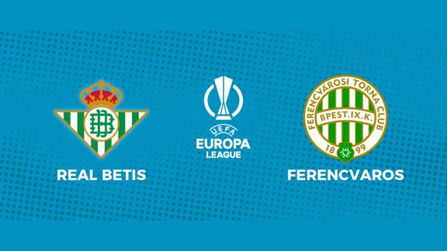 Real Betis - Ferencvaros: siga el partido de la Champions League, en directo