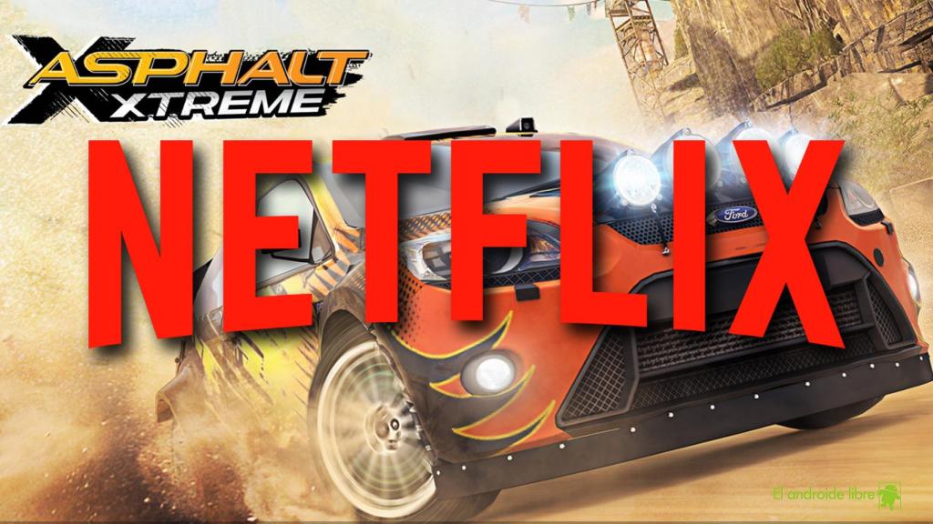 Asphalt Extreme de Gameloft llega en Netflix para Android