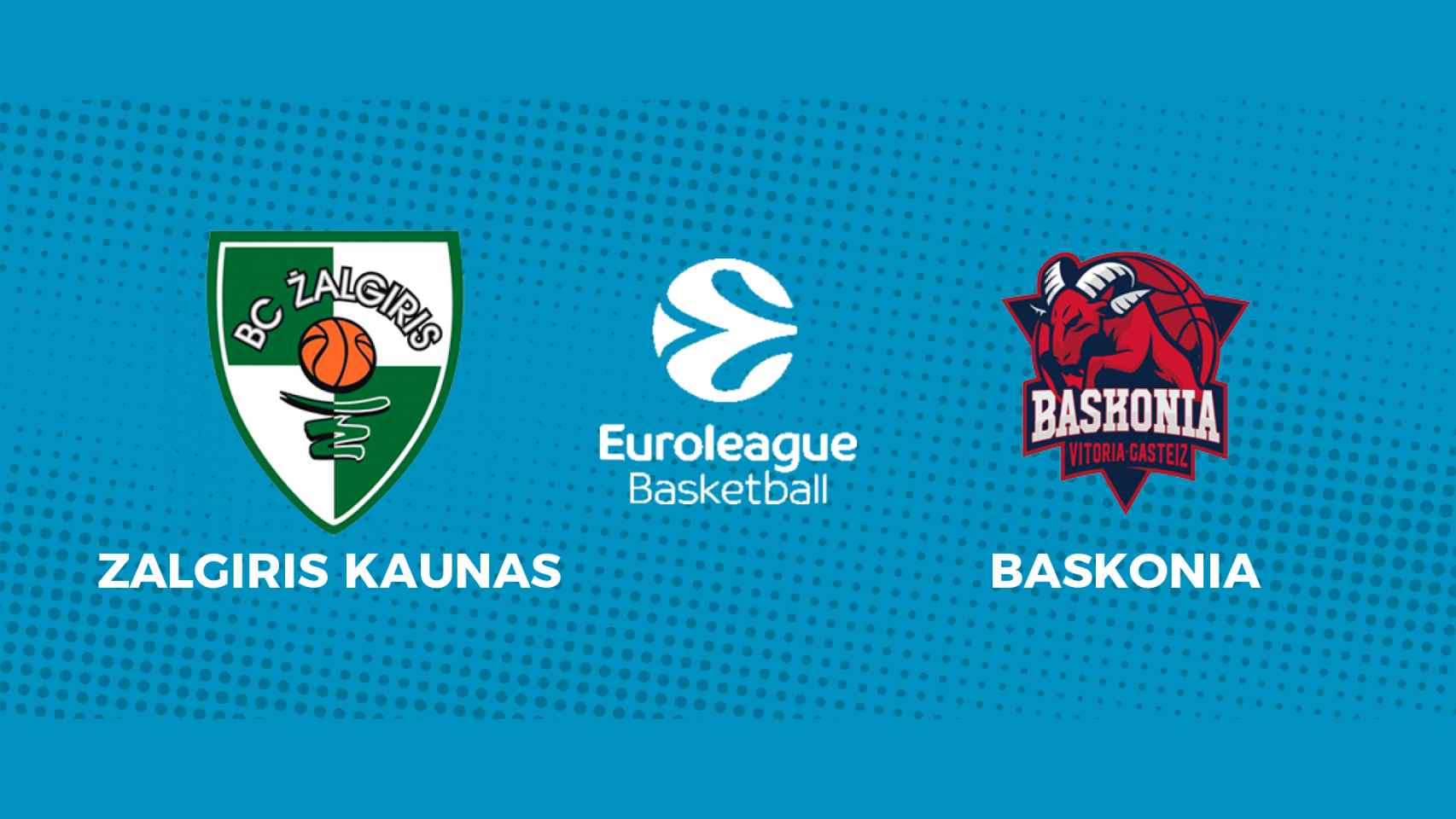 Zalgiris Kaunas - Baskonia: siga en directo el partido de la Euroliga