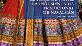Imagen parcial de la portada del libro “El Traje de Vistas. La Indumentaria Tradicional de Navalcán”.