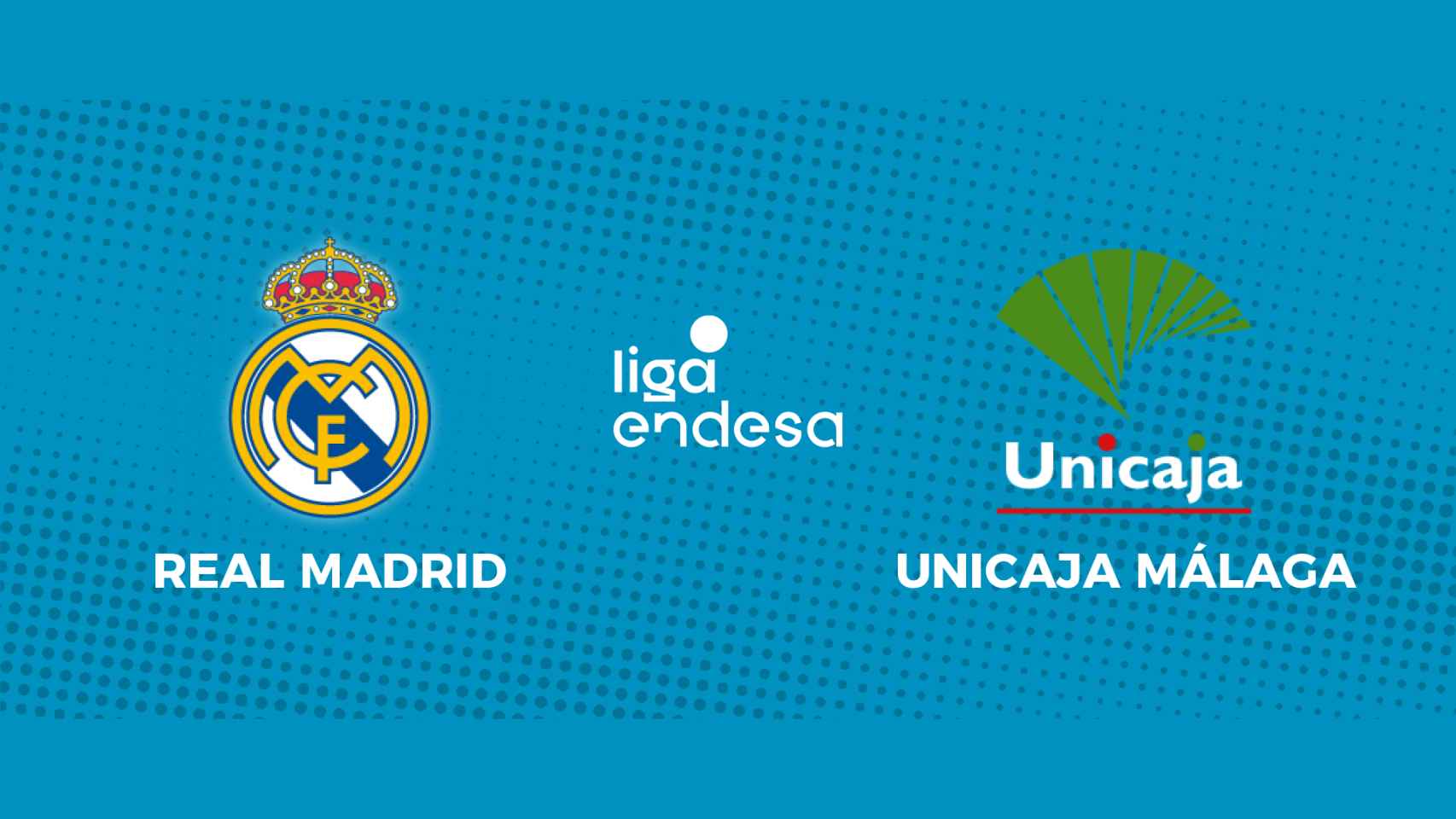 Real Madrid - Unicaja Málaga: siga en directo el partido de la Liga Endesa