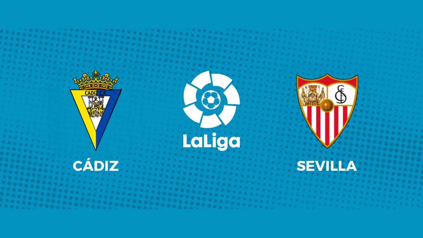 Cádiz CF - Sevilla FC: siga el partido de La Liga, en directo