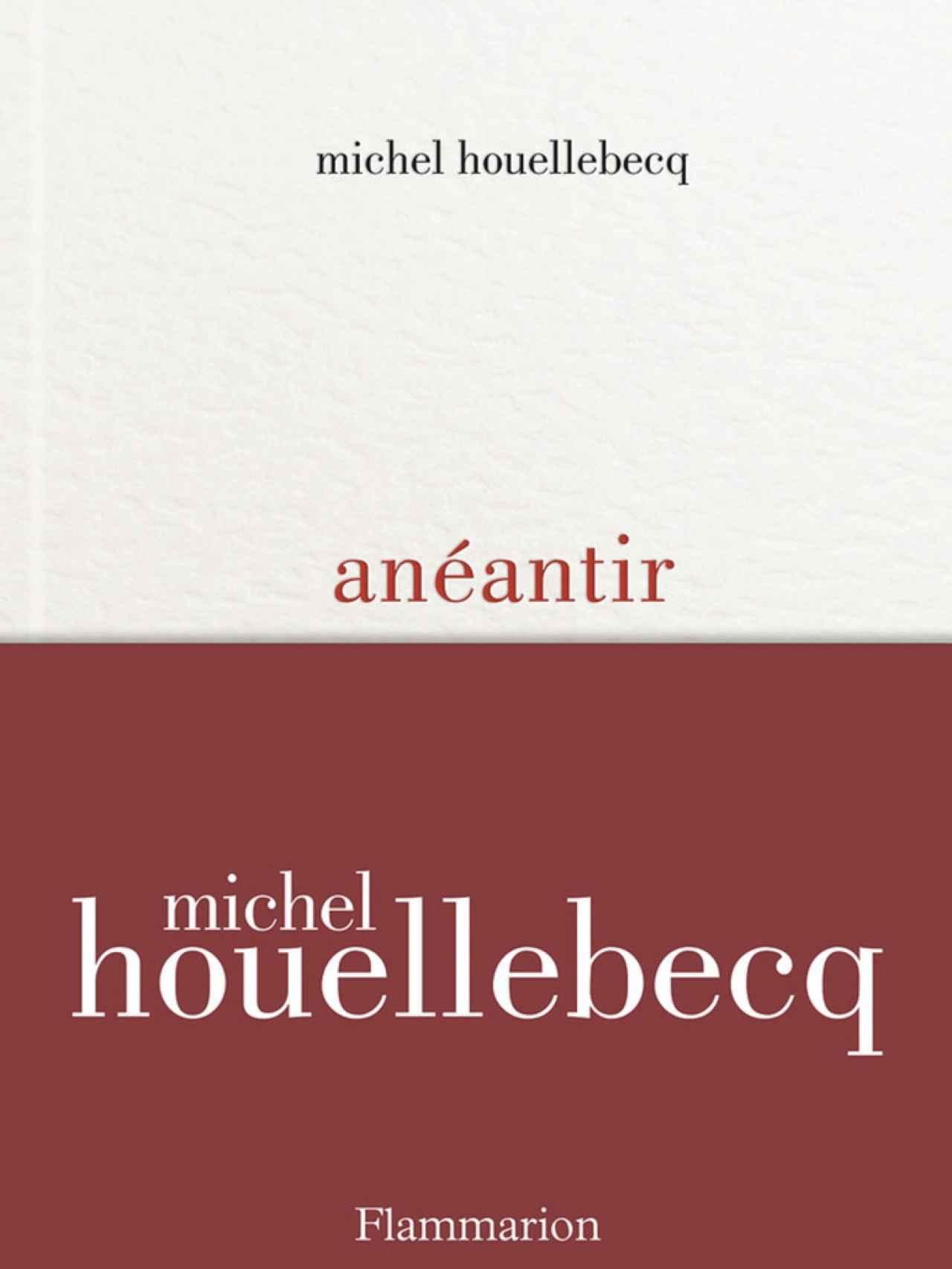 Anéantir, de Michel Houellebecq.