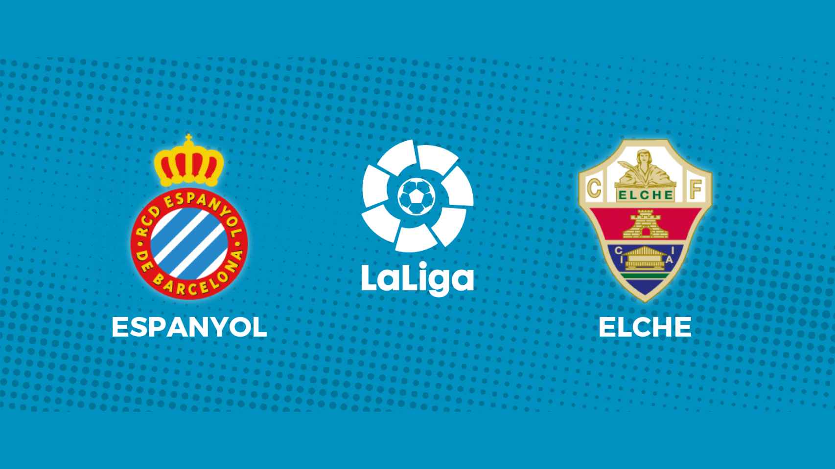 Espanyol - Elche: siga el partido de La Liga, en directo