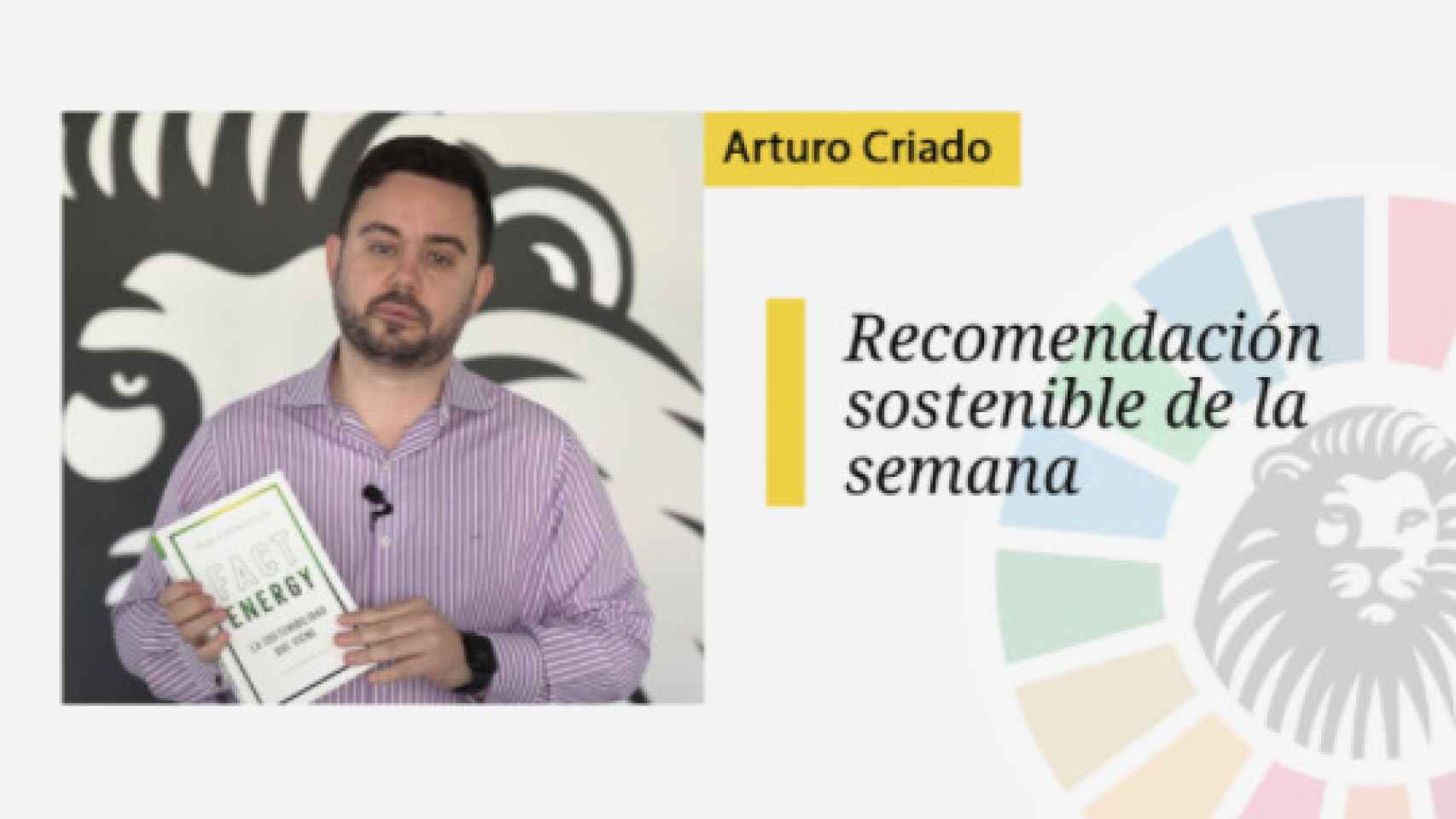 Arturo Criado (Invertia) recomienda 'Fact Energy: La sostenibilidad que viene'