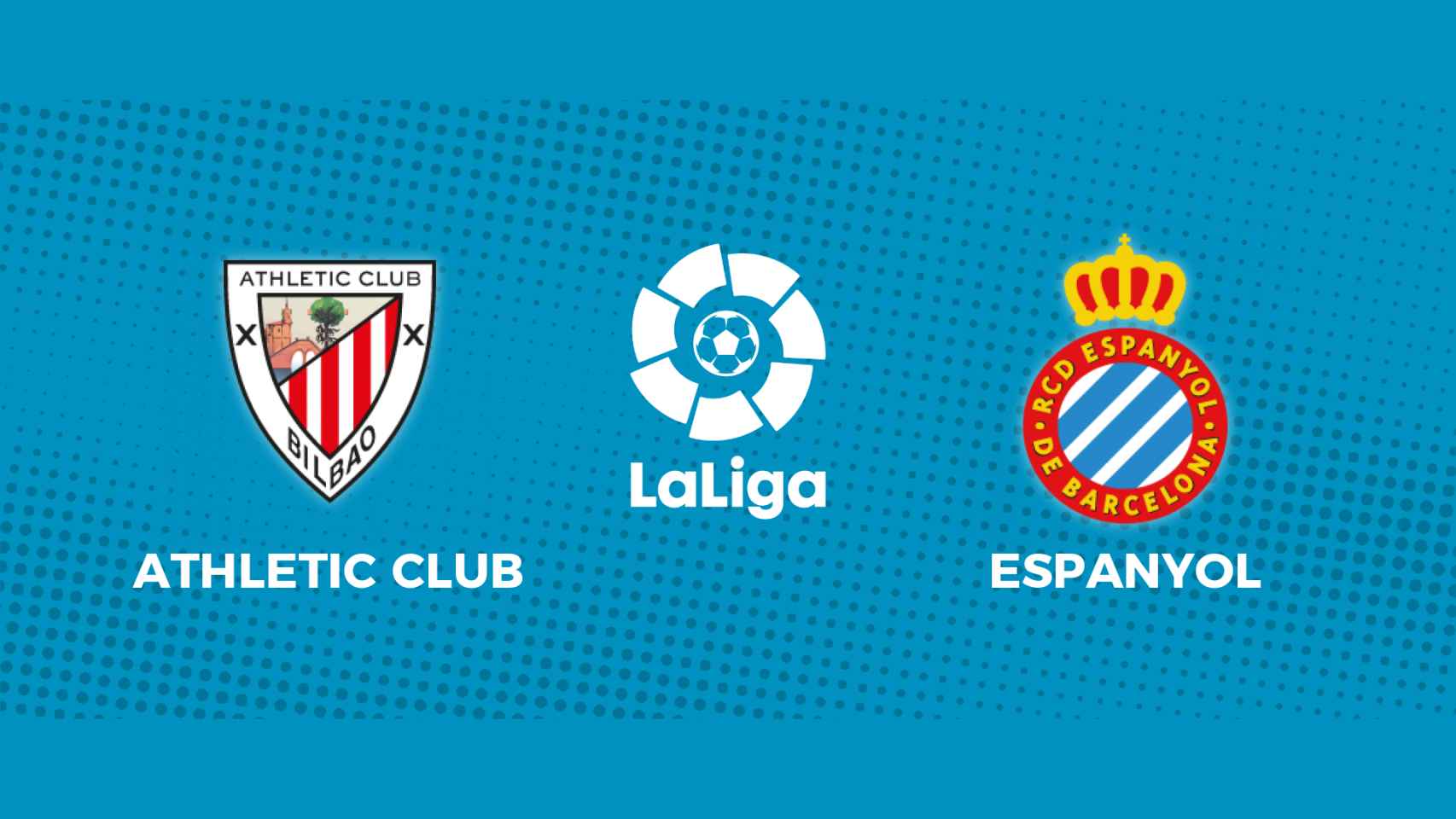 Athletic Club - Espanyol: siga el partido de La Liga, en directo