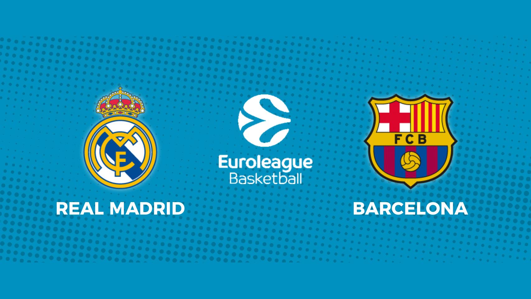 Real Madrid - Barcelona: siga el partido de la Euroliga, en directo