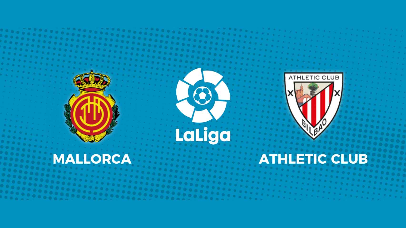 Mallorca - Athletic Club: siga el partido de La Liga, en directo