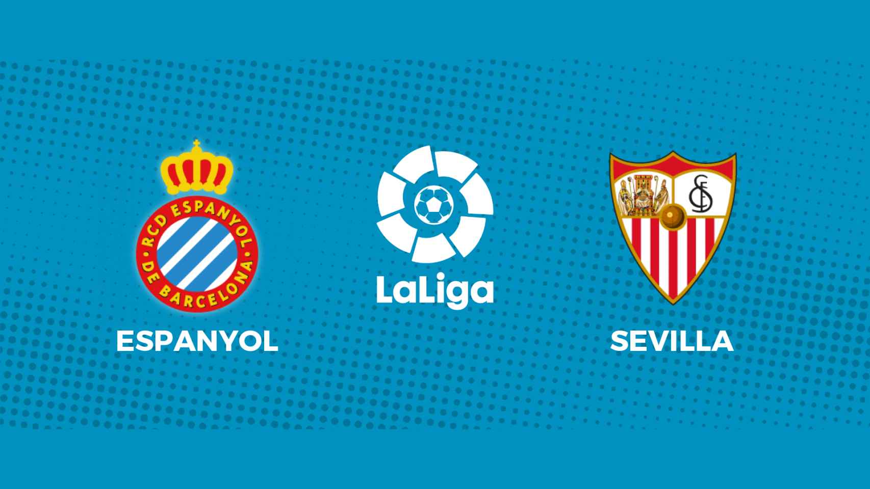 Espanyol - Sevilla: siga el partido de La Liga, en directo