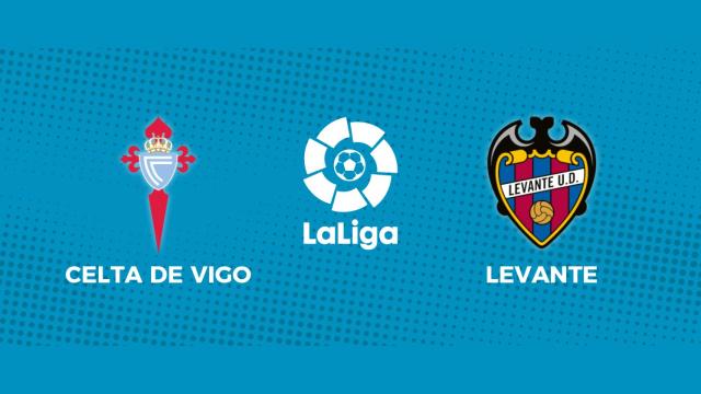 Celta de Vigo - Levante: siga el partido de La Liga, en directo