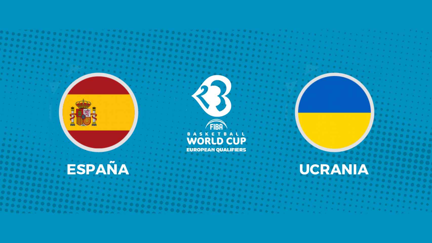 España - Ucrania: siga el partido de la clasificación para el MundoBasket 2023, en directo