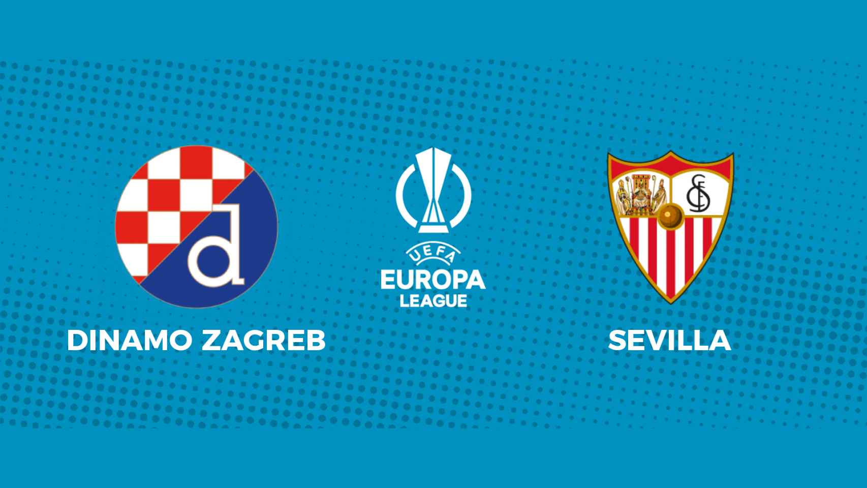 Dinamo Zagreb - Sevilla: siga el partido de Europa League, en directo