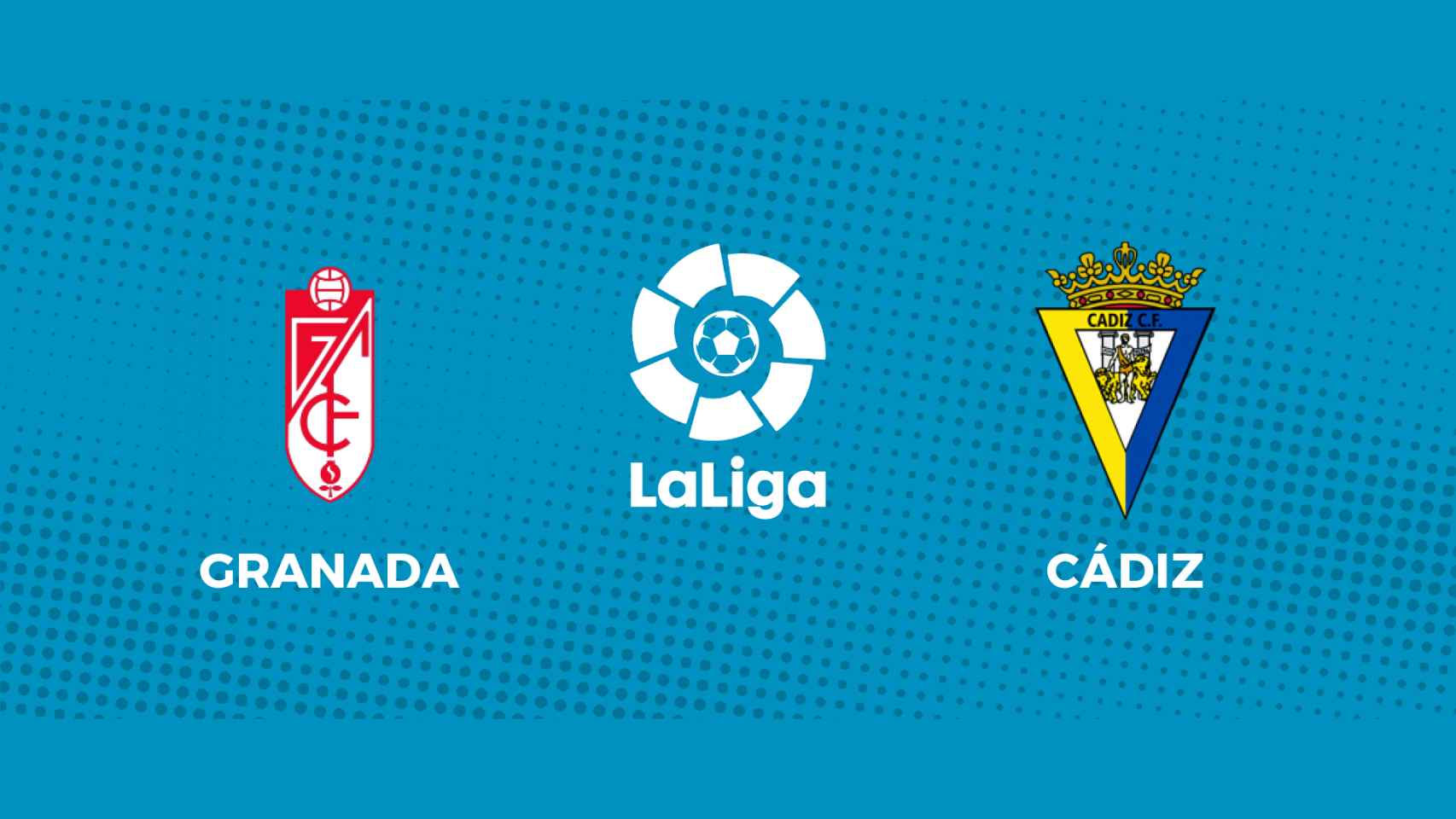 Granada - Cádiz: siga el partido de La Liga, en directo
