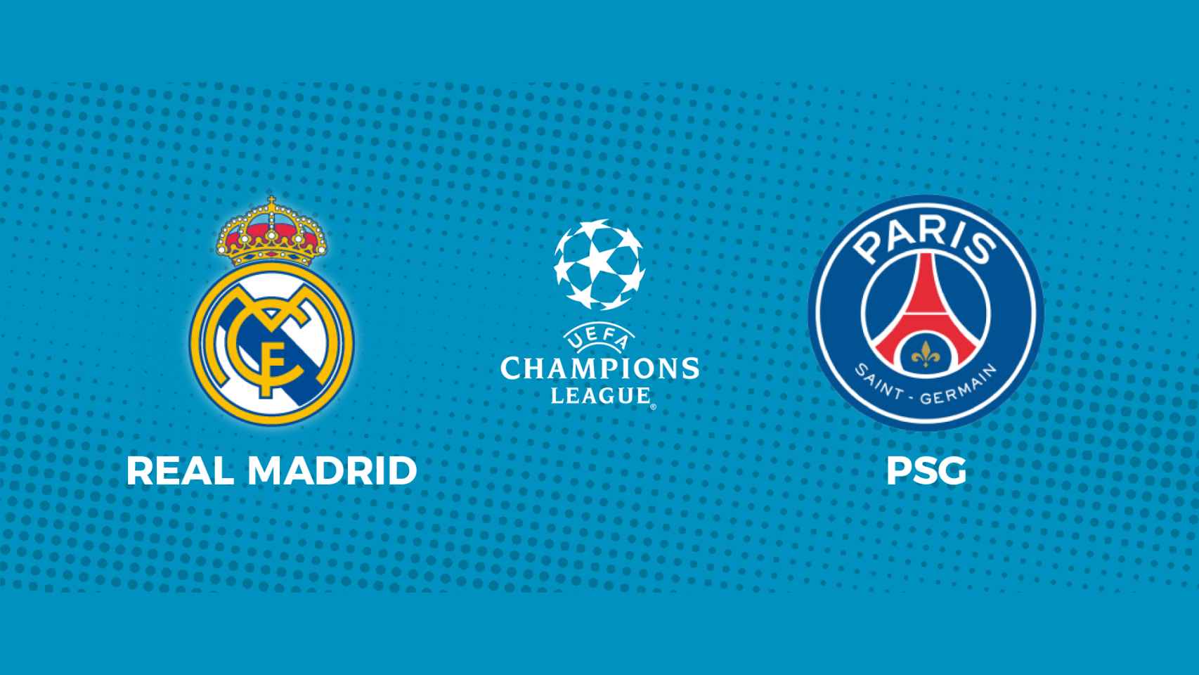 Real Madrid - PSG: siga el partido de Champions League, en directo