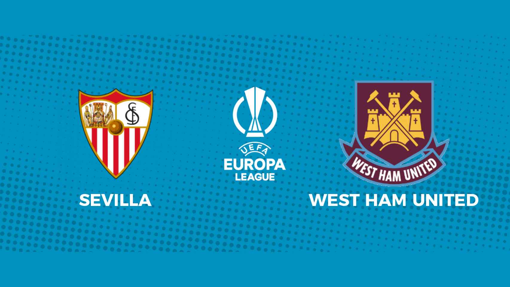 Sevilla - West Ham: siga el partido de Europa League, en directo