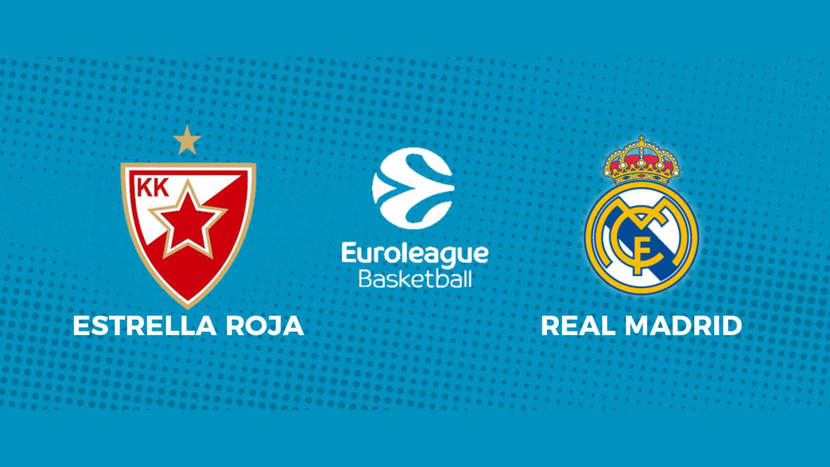 Estrella Roja - Real Madrid: siga en directo el partido de la Euroliga