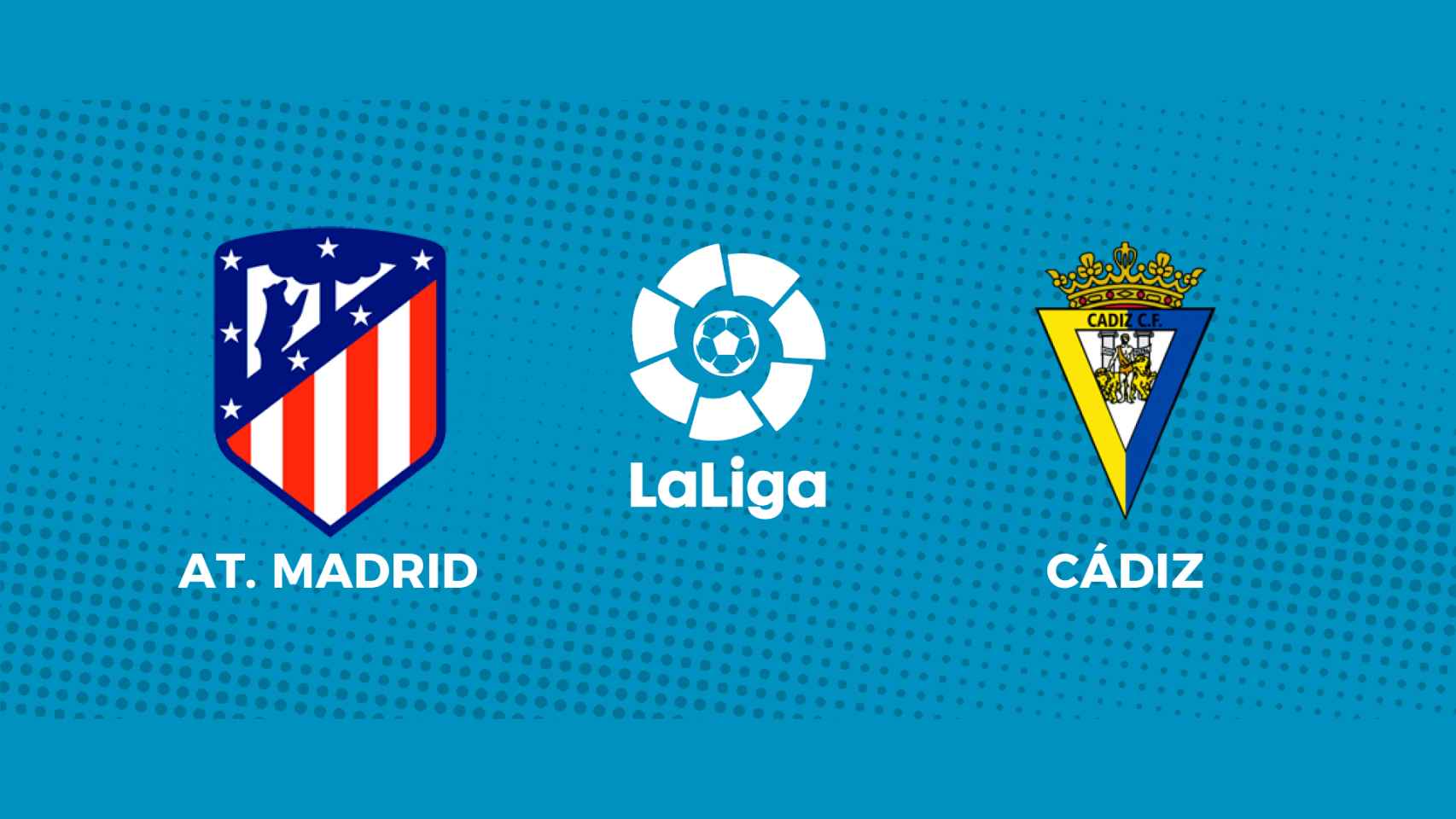 Atlético de Madrid - Cádiz: siga el partido de La Liga, en directo