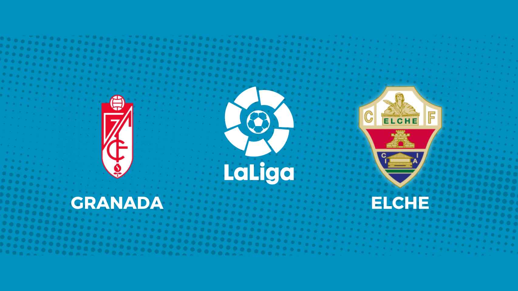 Granada - Elche: siga el partido de La Liga, en directo