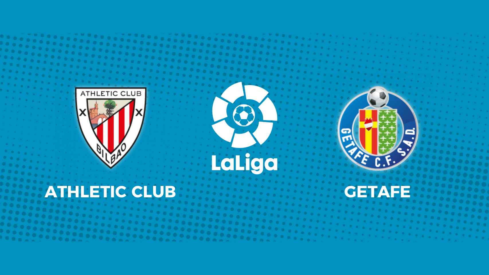 Athletic Club - Getafe: siga el partido de La Liga, en directo