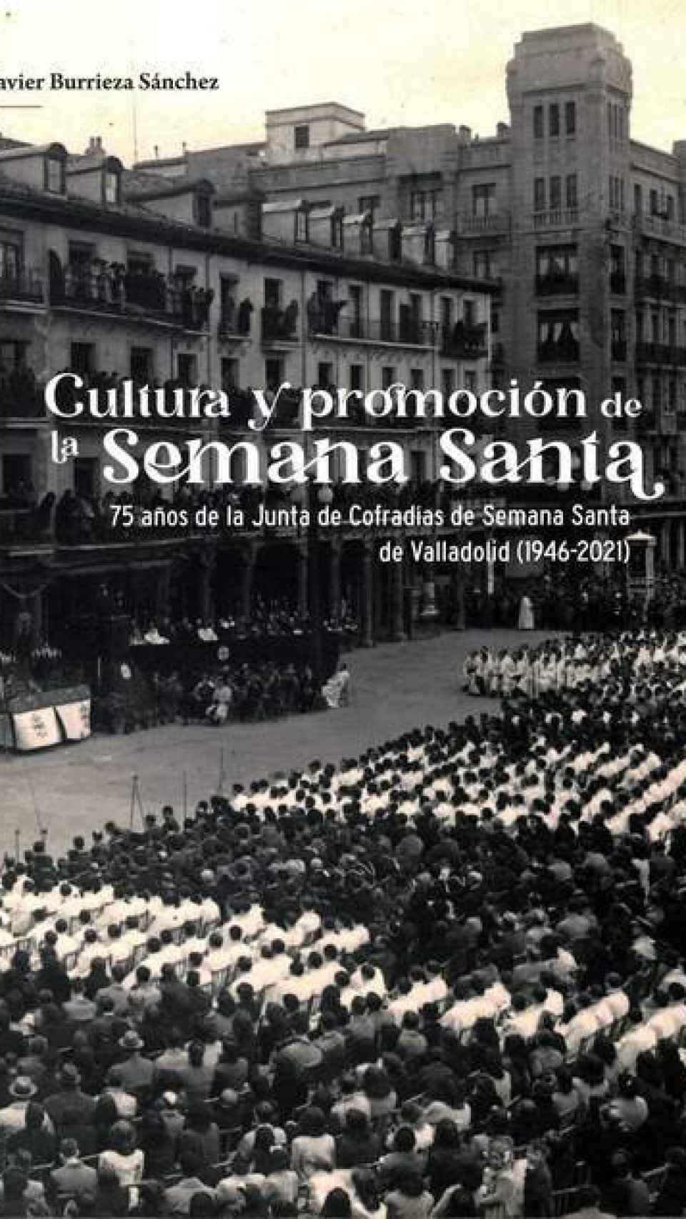 Cultura y promoción de la Semana Santa de Valladolid